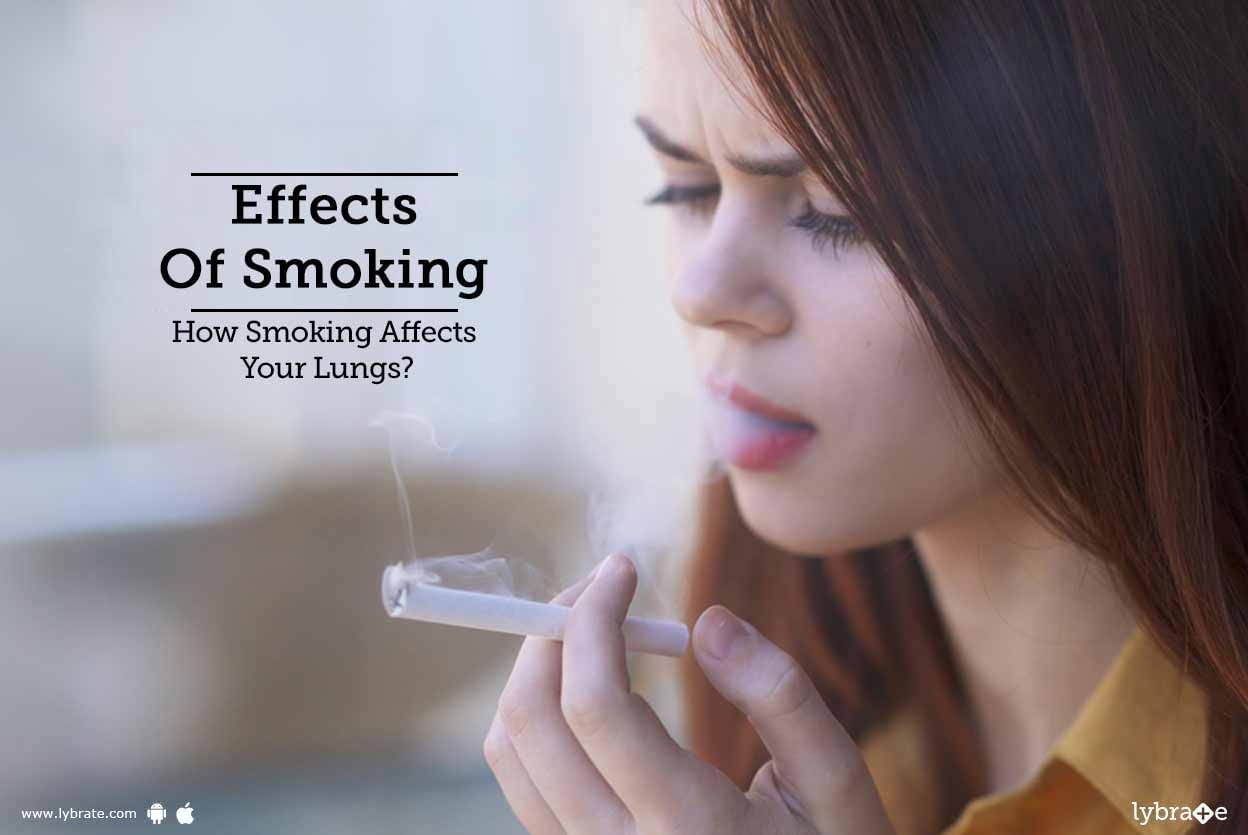 Effects Of Smoking - How Smoking Affects Your Lungs?