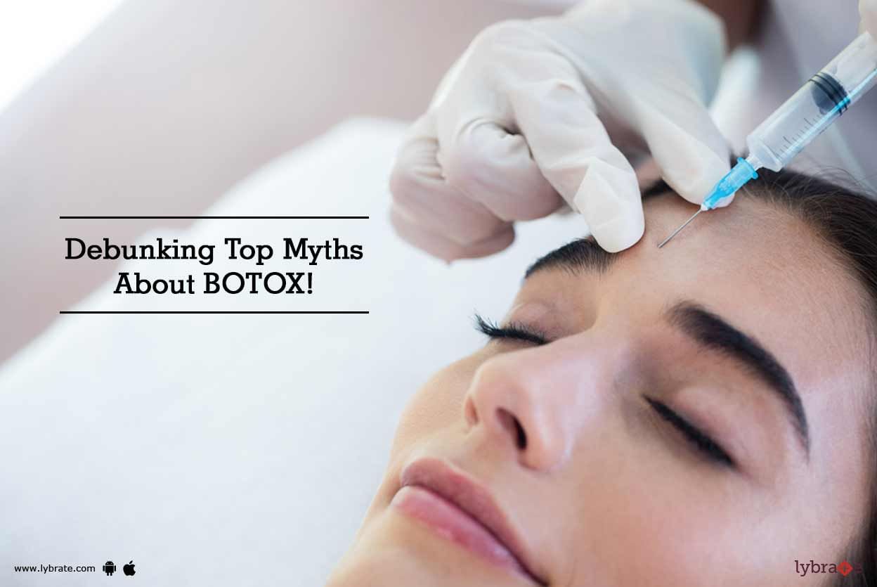 Debunking Top Myths About BOTOX!