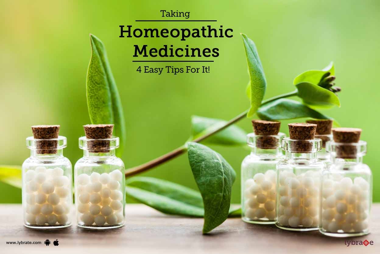 Taking Homeopathic Medicines - 4 Easy Tips For It!
