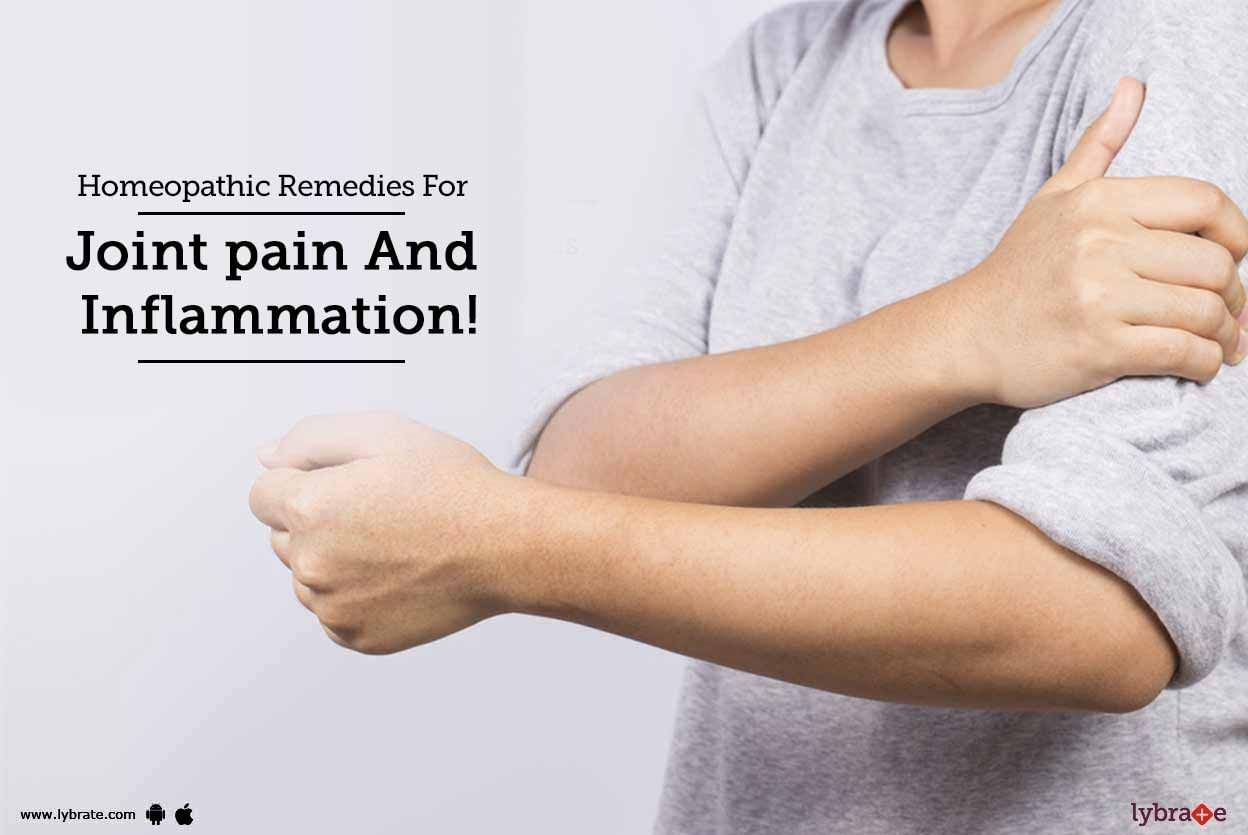 Homeopathic Remedies For Joint Pain And Inflammation!