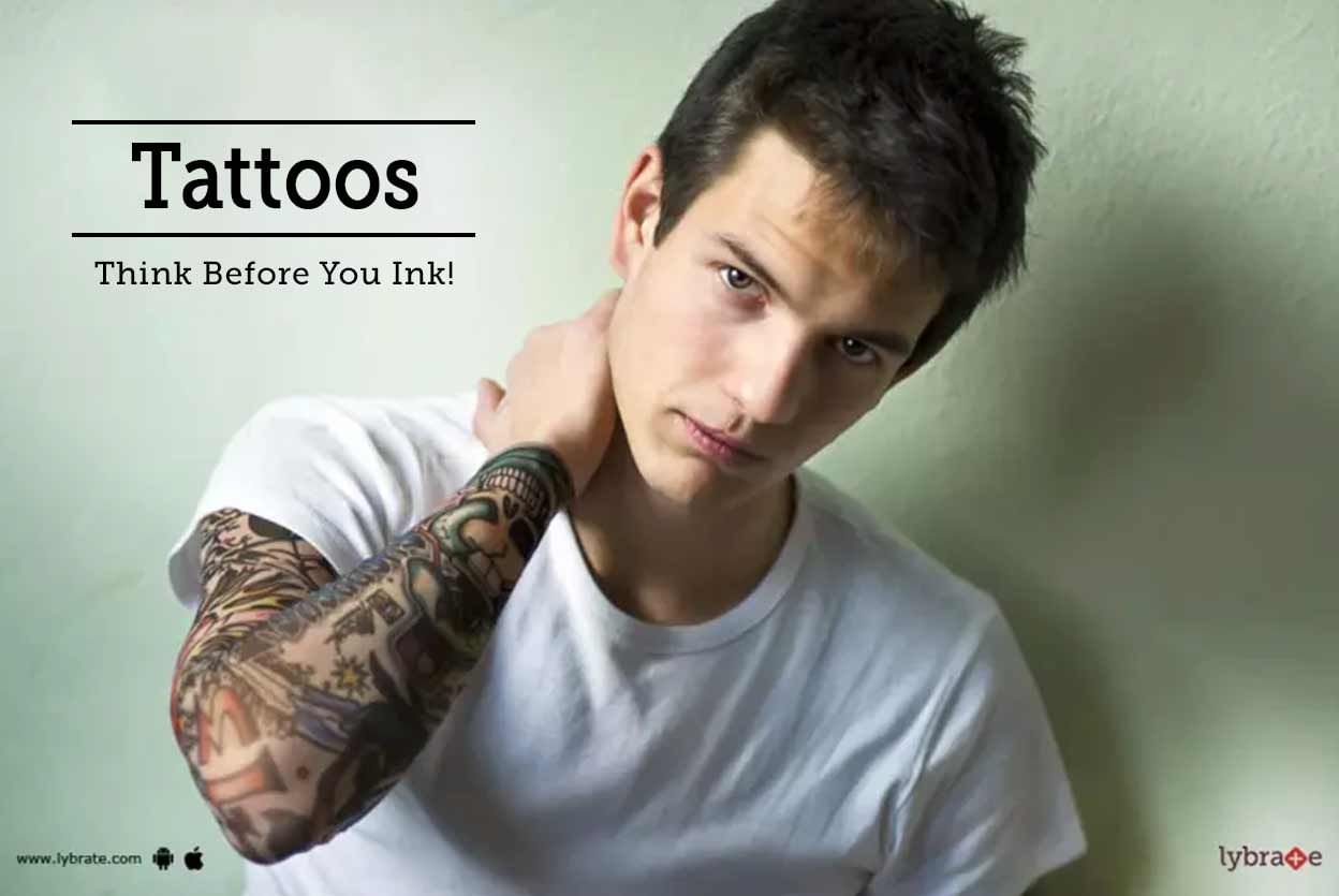 Tattoos - Think Before You Ink!
