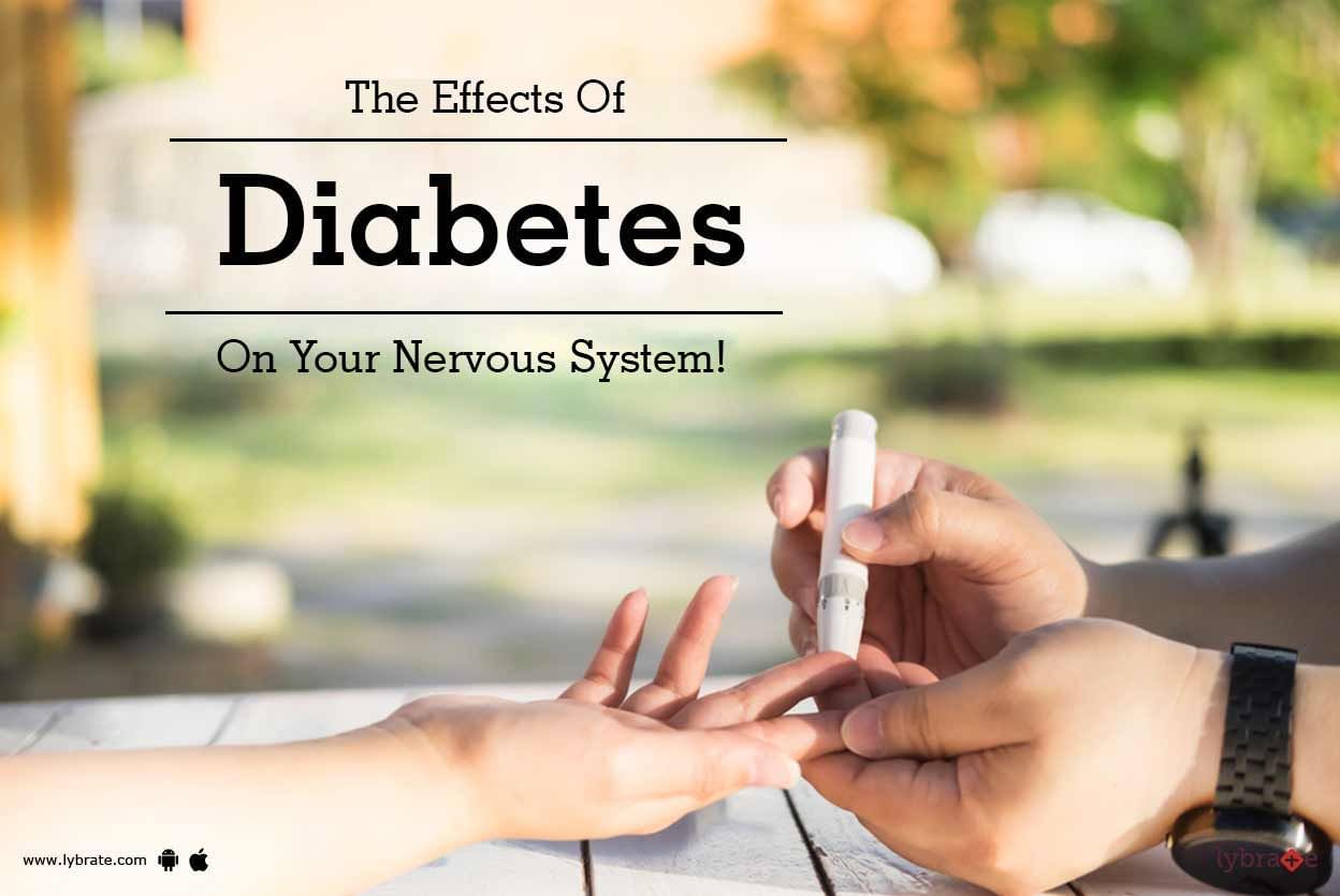 The Effects Of Diabetes On Your Nervous System!