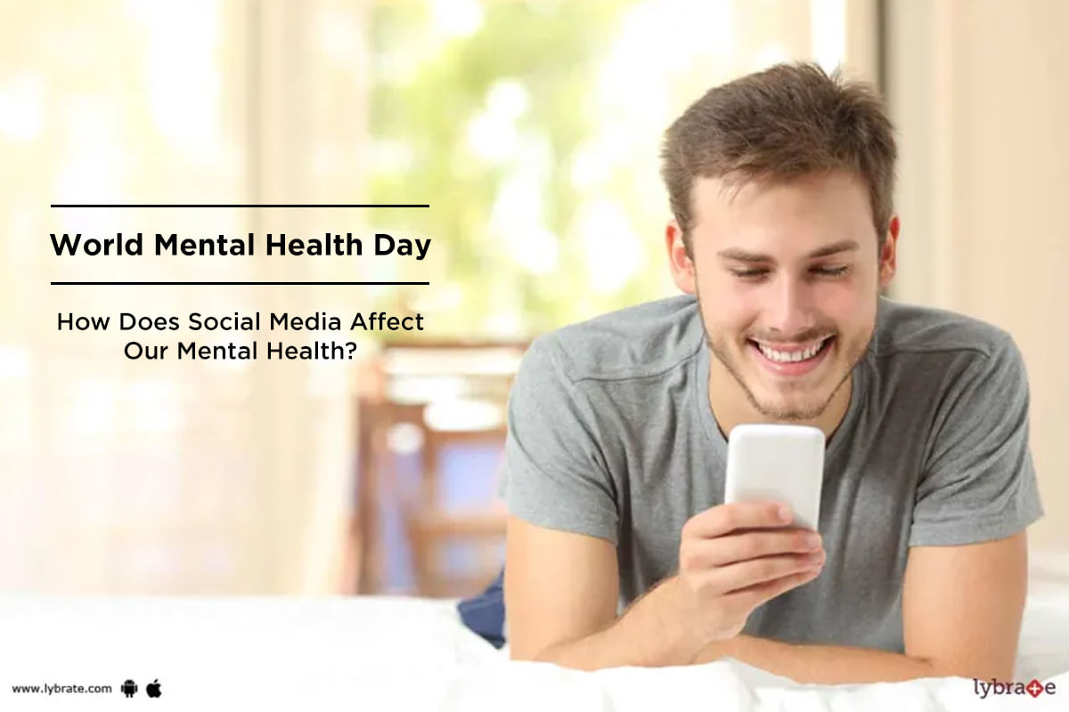 World Mental Health Day - How Does Social Media Affect Our Mental Health?