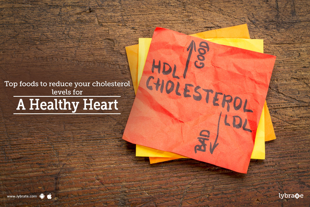 Top Foods To Reduce Your Cholesterol Levels For A Healthy Heart