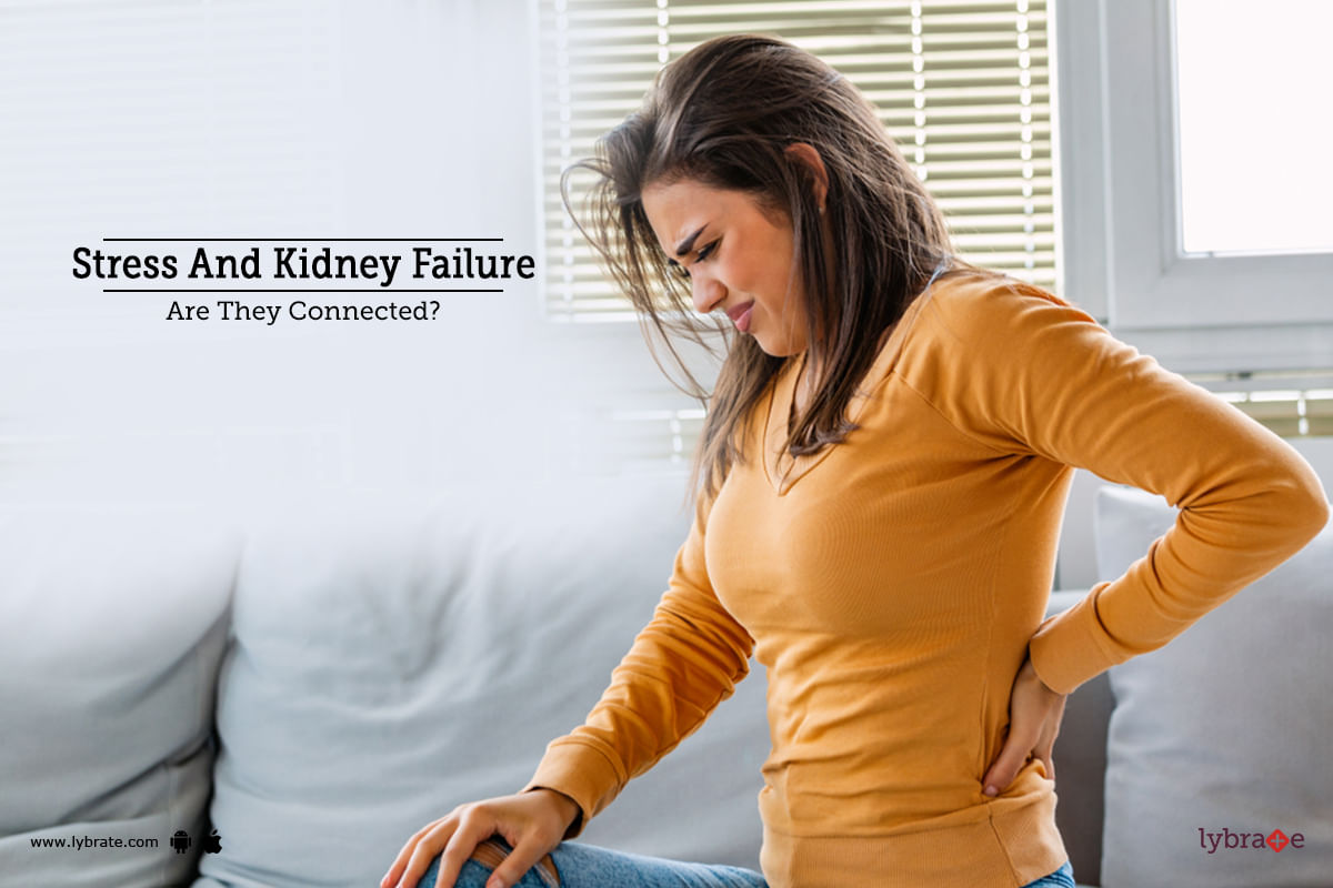 Stress And Kidney Failure: Are They Connected?