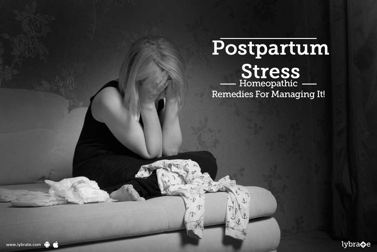 Postpartum Stress - Homeopathic Remedies For Managing It!