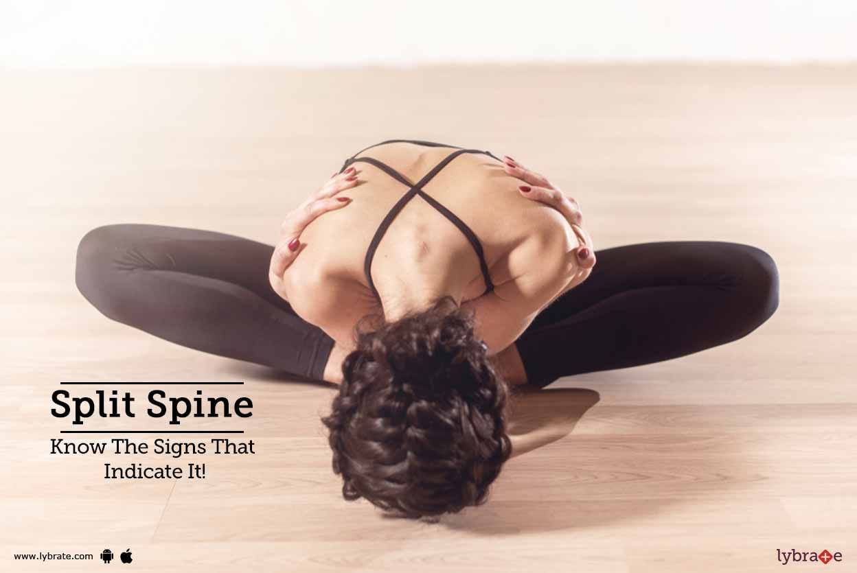 Split Spine: Know The Signs That Indicate It!