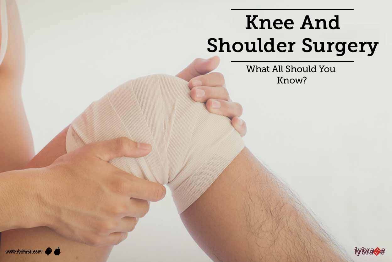 Knee And Shoulder Surgery - What All Should You Know?