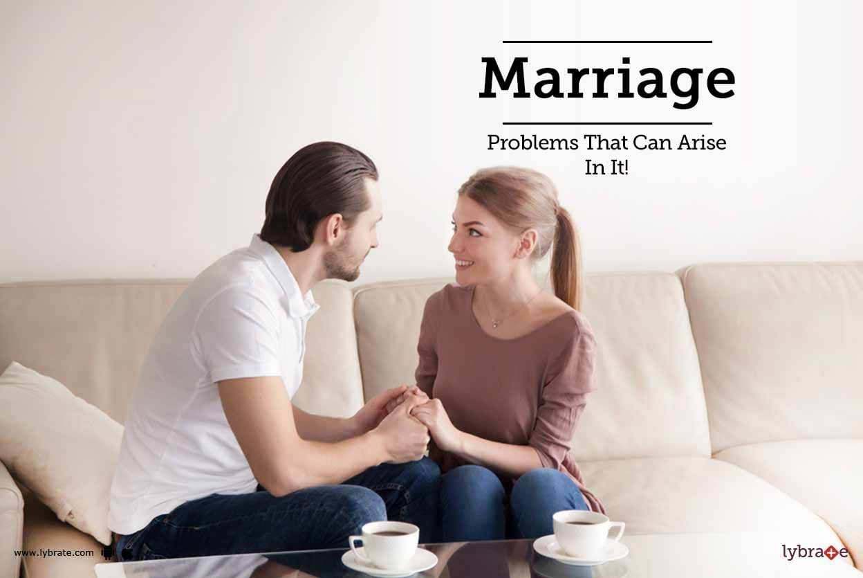 Marriage - Problems That Can Arise In It!