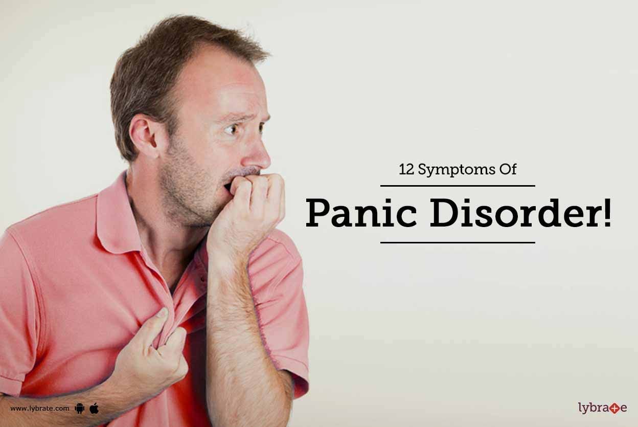12 Symptoms Of Panic Disorder!