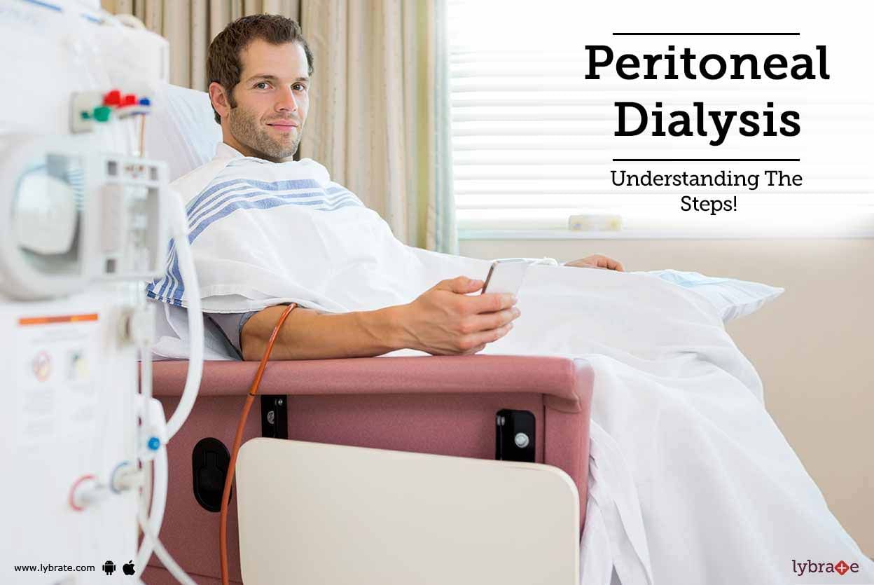 Peritoneal Dialysis - Understanding The Steps!