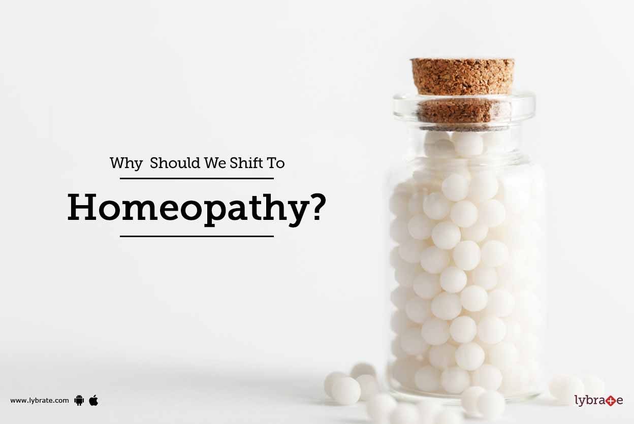 Why  Should We Shift To Homeopathy?