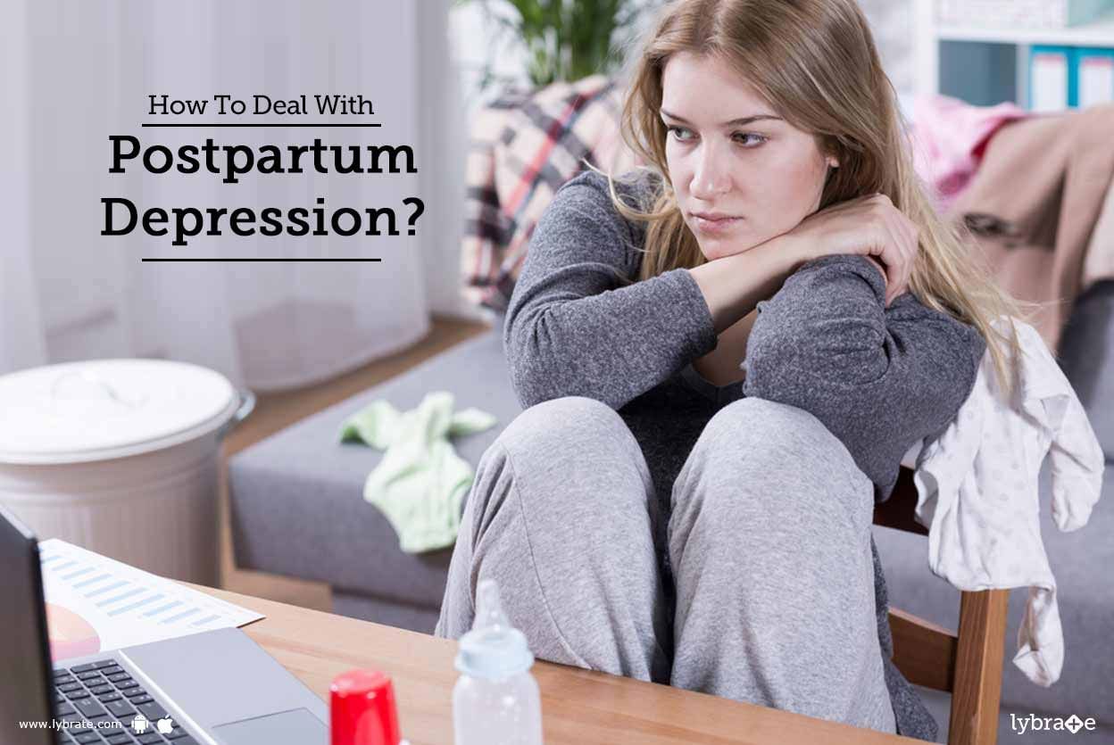 How To Deal With Postpartum Depression?