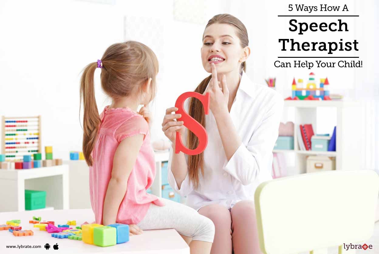 5 Ways How A Speech Therapist Can Help Your Child!