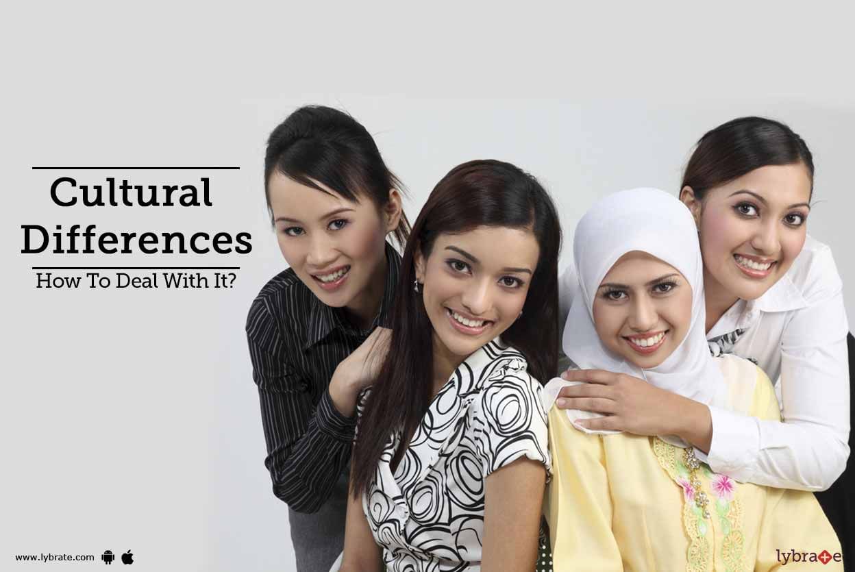 Cultural Differences - How To Deal With It?