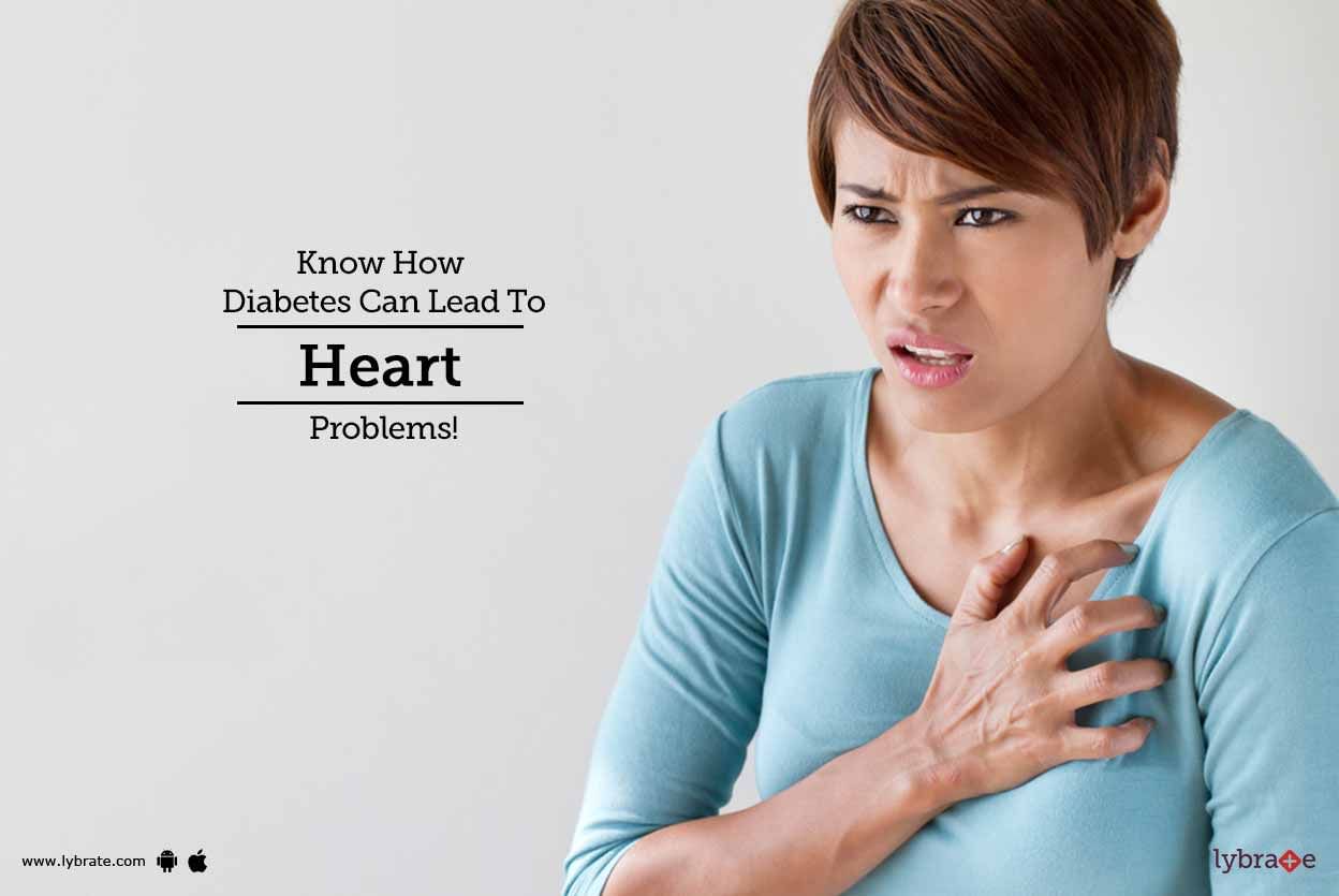 Know How Diabetes Can Lead To Heart Problems!
