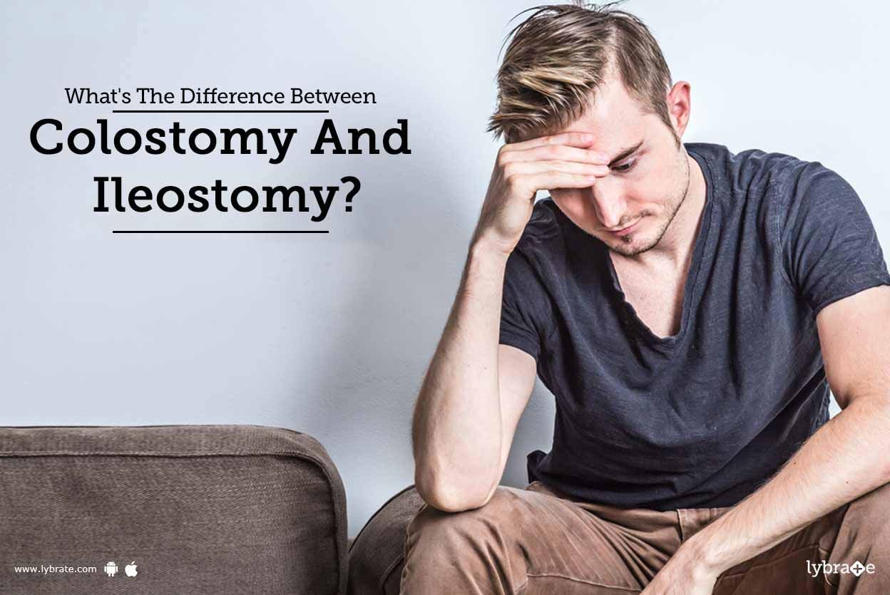 What's The Difference Between Colostomy And Ileostomy?