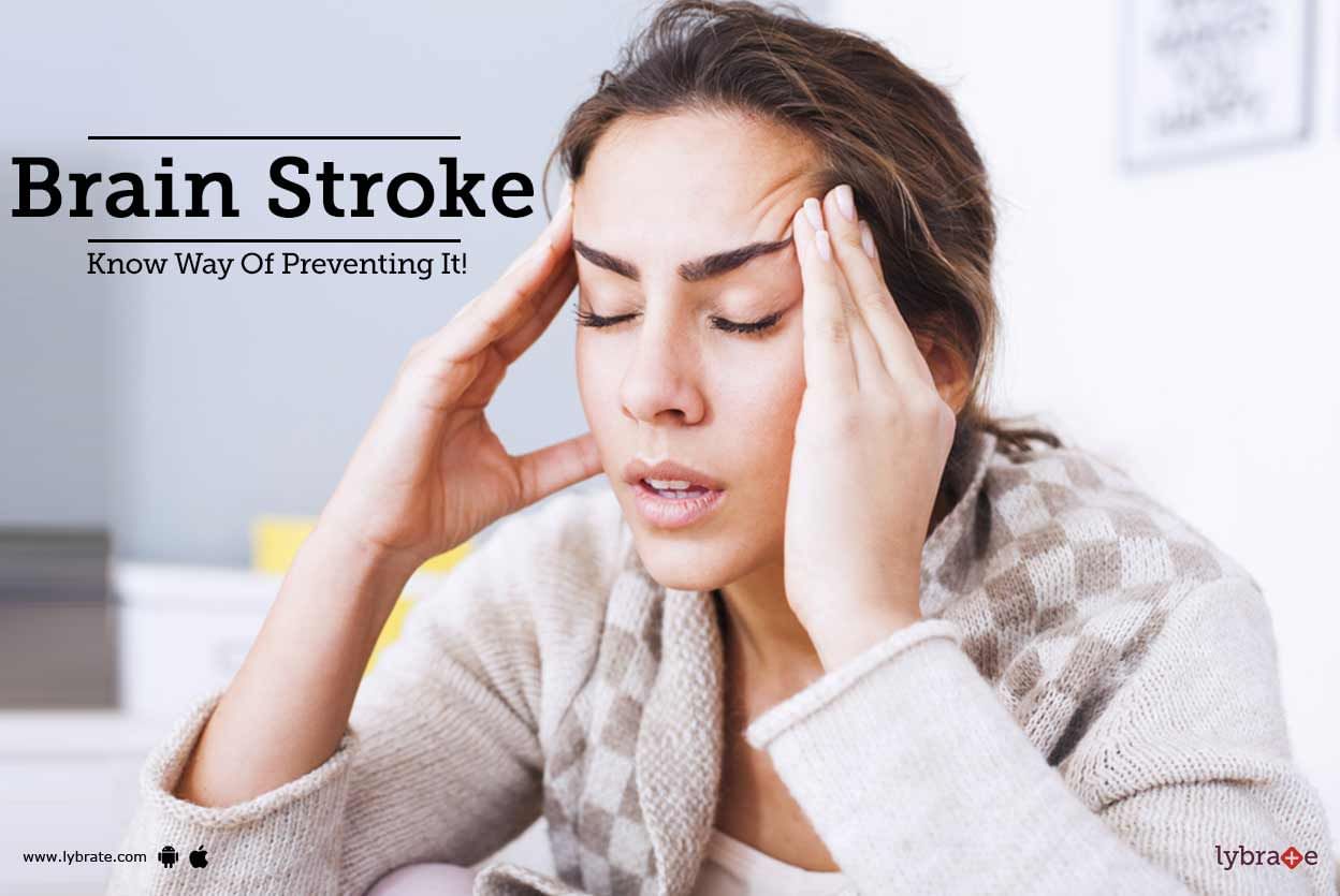 Brain Stroke - Know Way Of Preventing It!