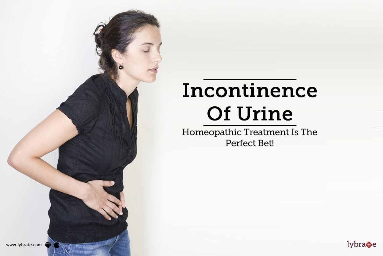 Incontinence Of Urine - Homeopathic Treatment Is The Perfect Bet!