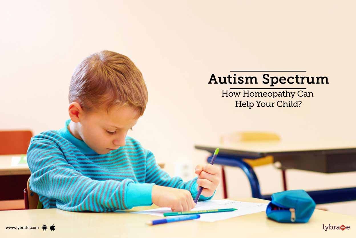 Autism Spectrum - How Homeopathy Can Help Your Child?