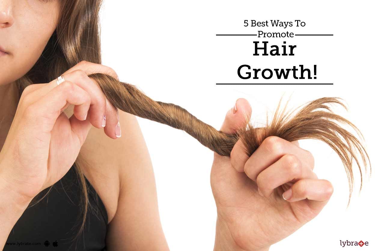 5 Best Ways To Promote Hair Growth!
