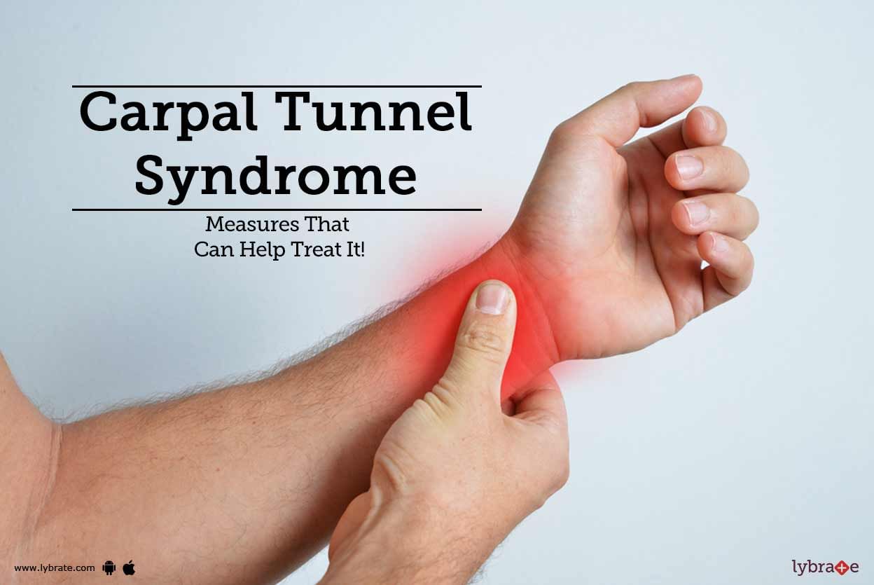 Carpal Tunnel Syndrome - Measures That Can Help Treat It!