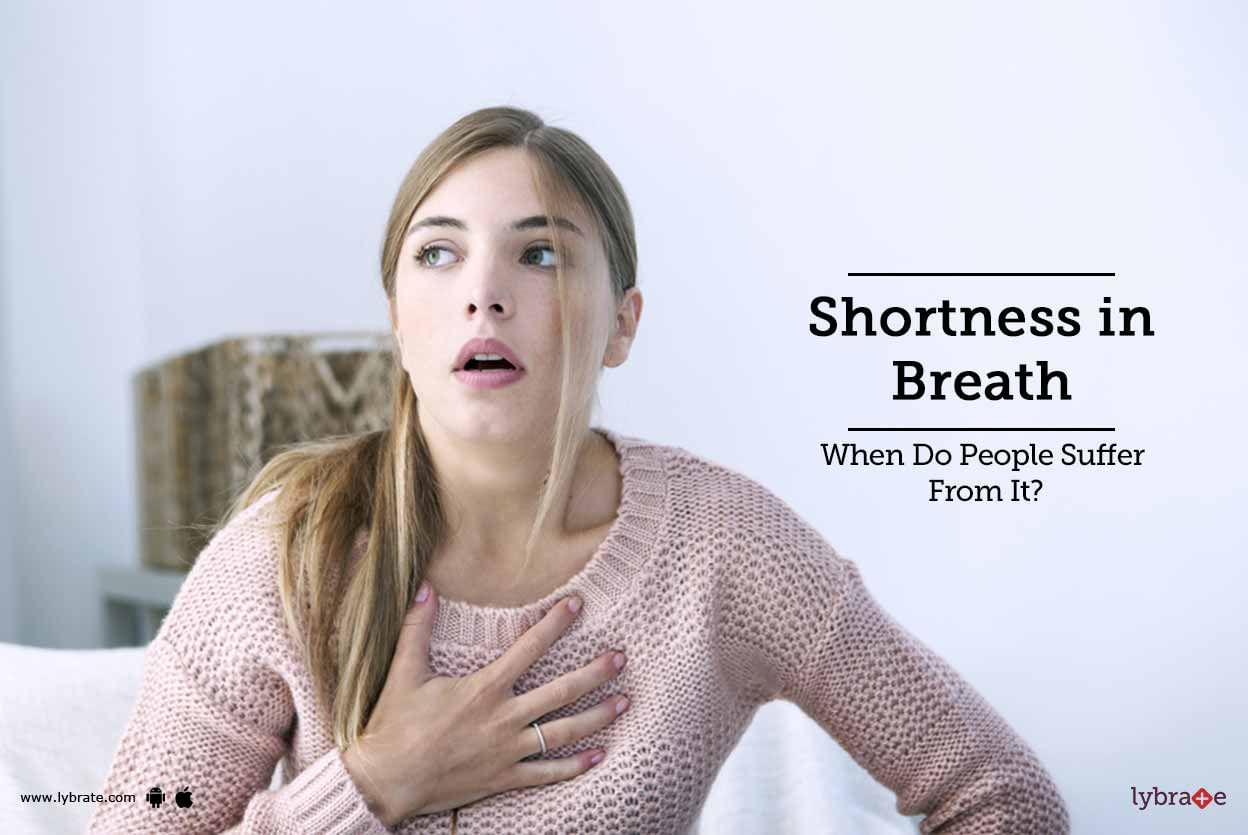 Shortness in Breath - When Do People Suffer From It?