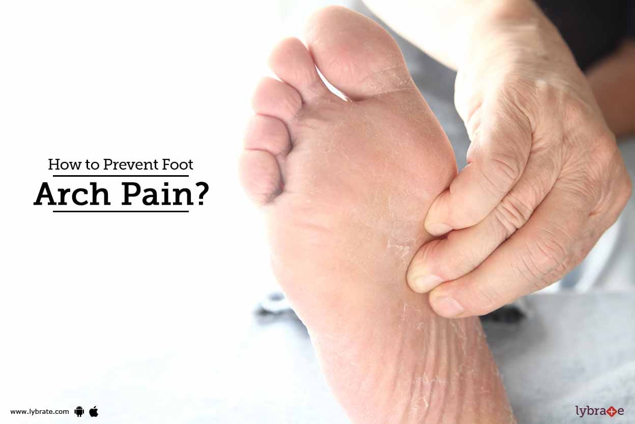How to Prevent Foot Arch Pain?