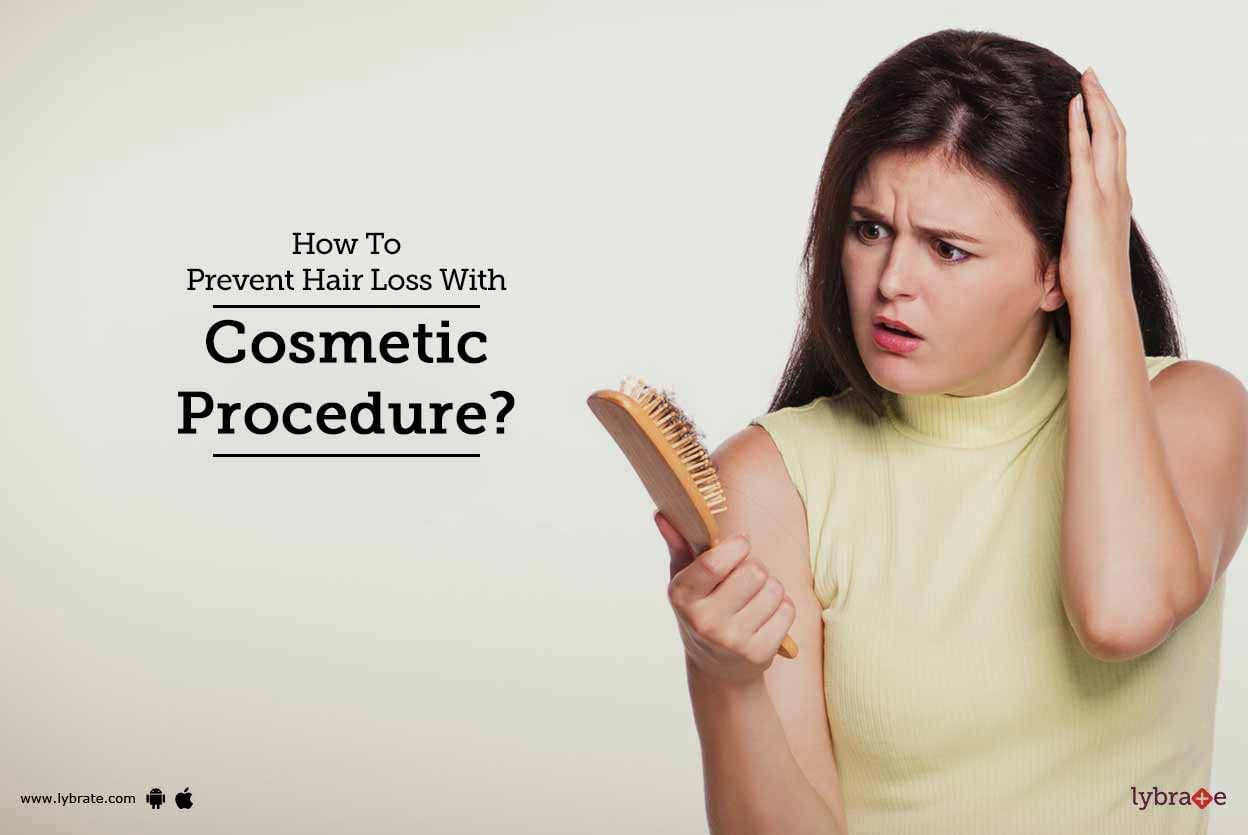 How To Prevent Hair Loss With Cosmetic Procedure?