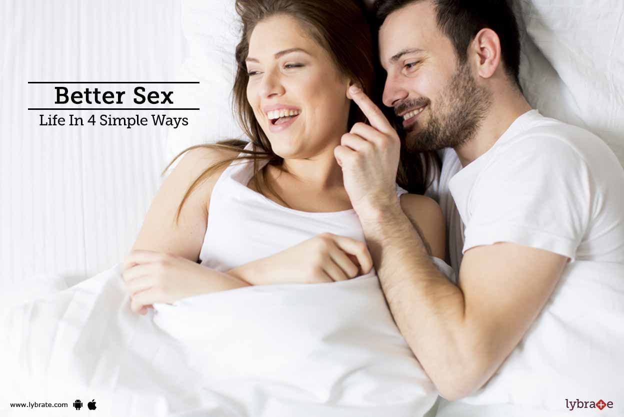 Better Sex Life In 4 Simple Ways