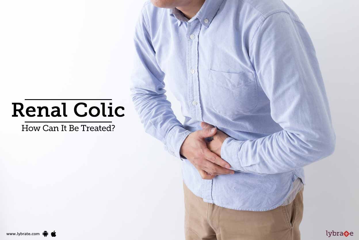 Renal Colic - How Can It Be Treated?