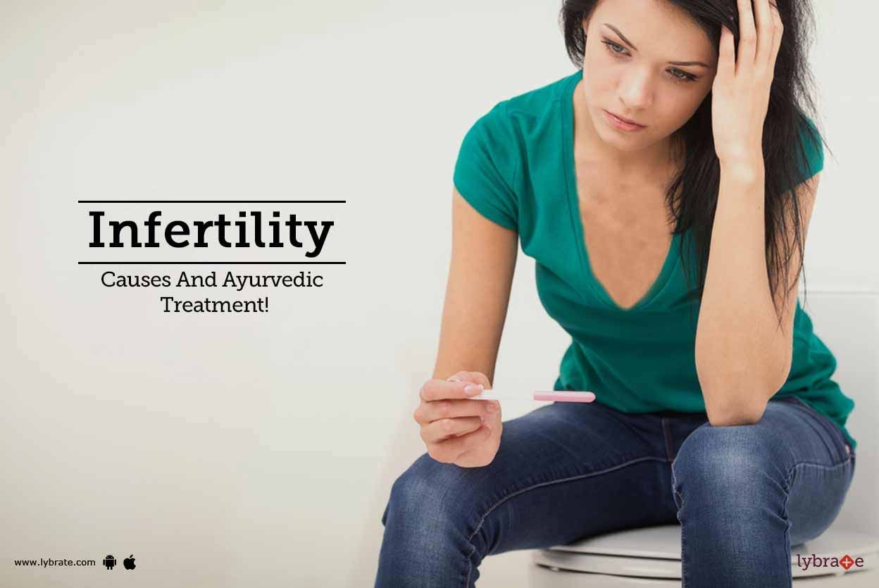 Infertility - Causes And Ayurvedic Treatment!