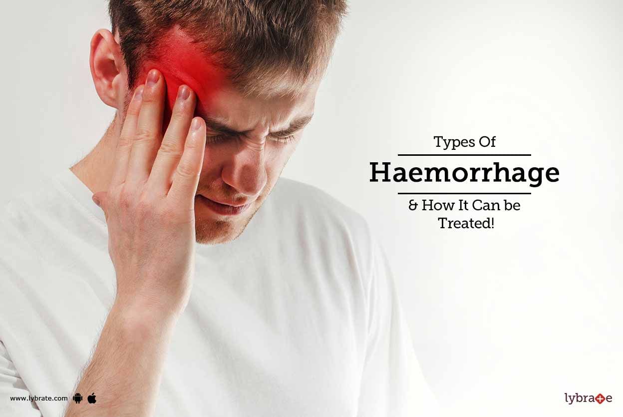 Types Of Haemorrhage & How It Can be Treated!
