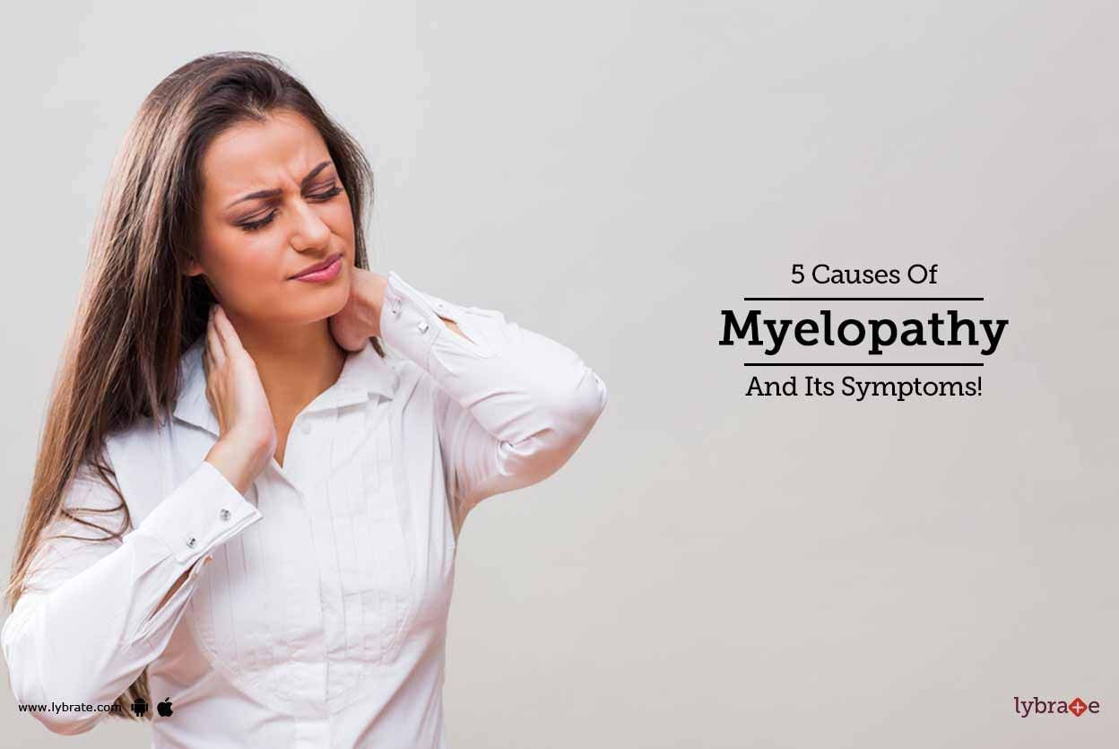5 Causes Of Myelopathy And Its Symptoms!