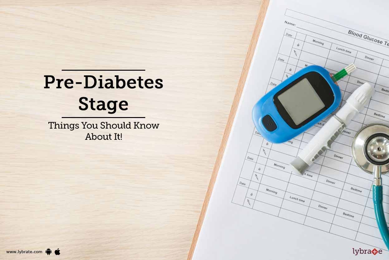 Pre-Diabetes Stage - Things You Should Know About It!