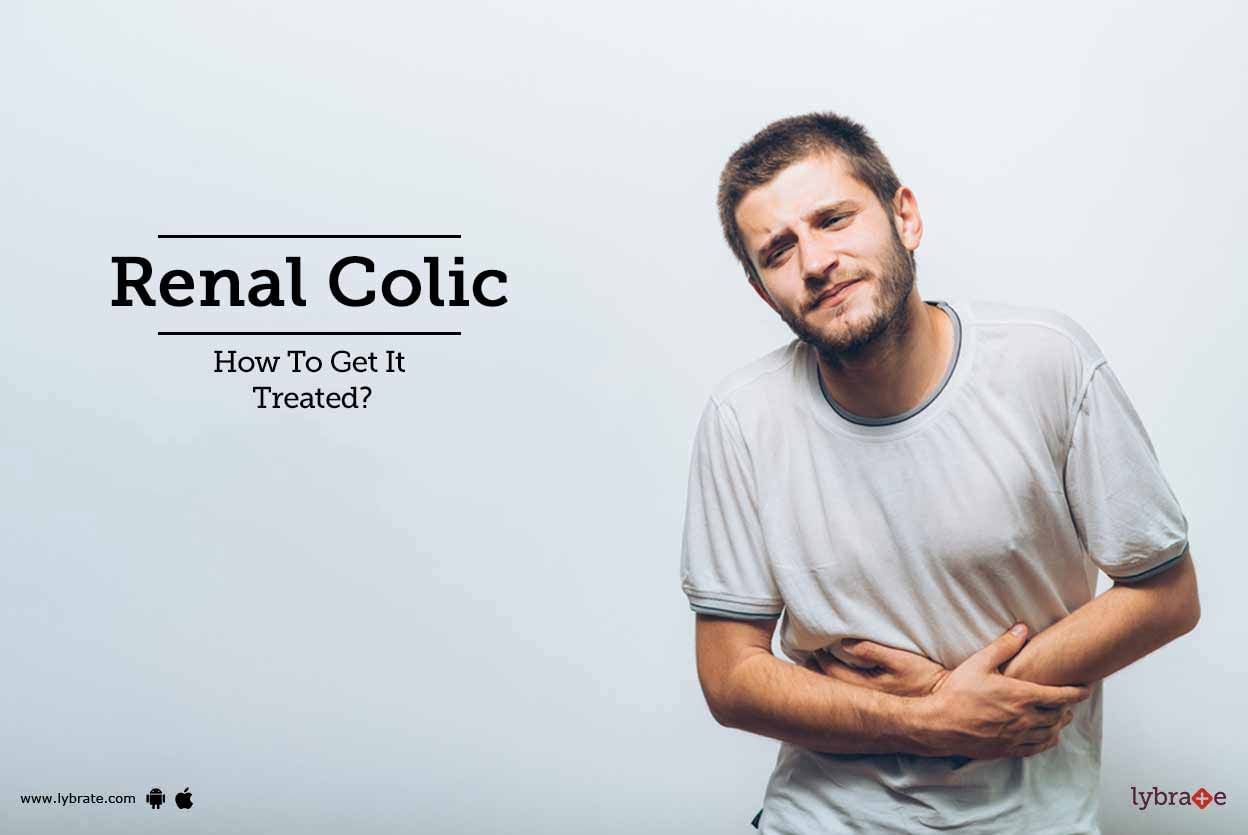 Renal Colic - How To Get It Treated?