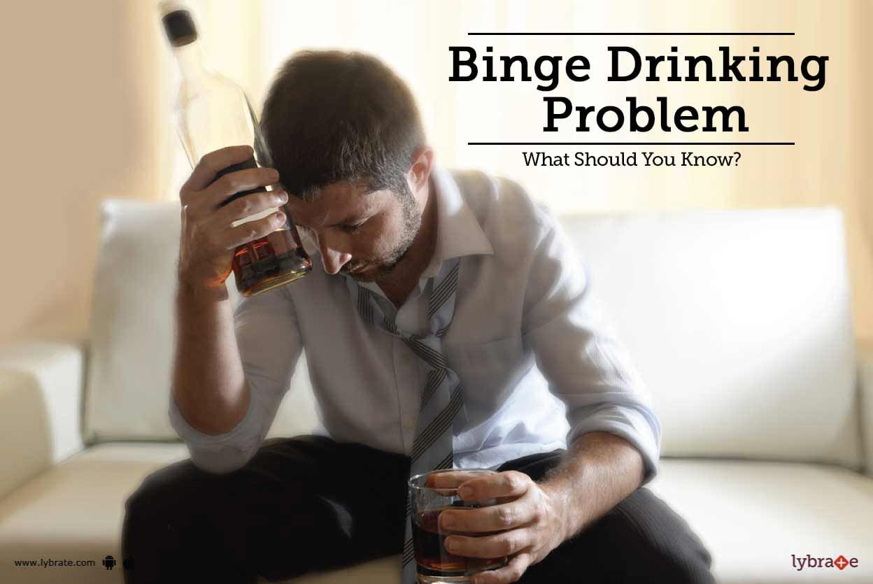 Binge Drinking Problem - What Should You Know?
