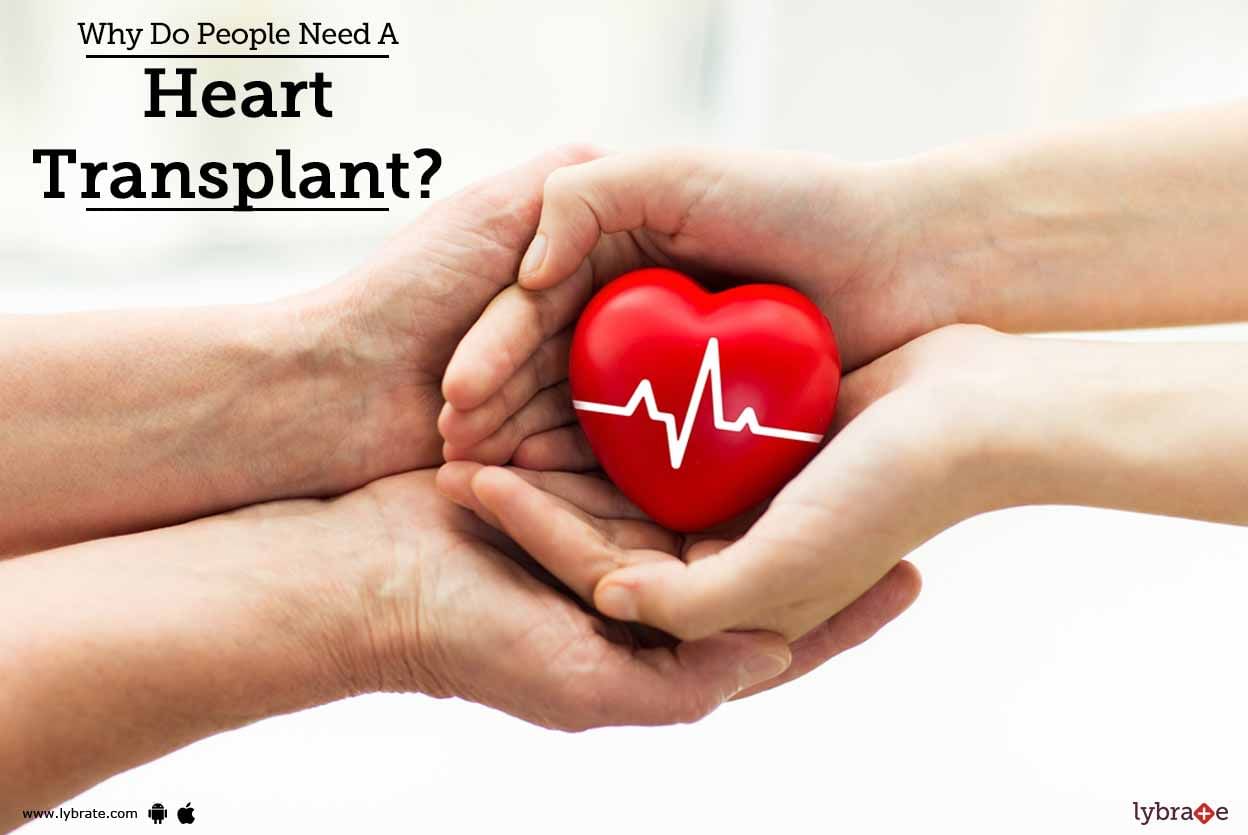 Why Do People Need A Heart Transplant?