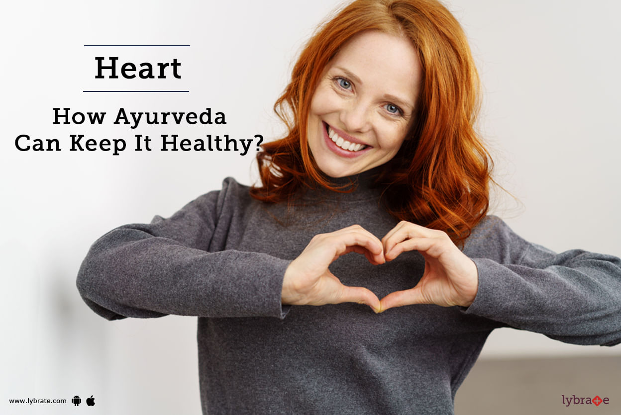 Heart - How Ayurveda Can Keep It Healthy?