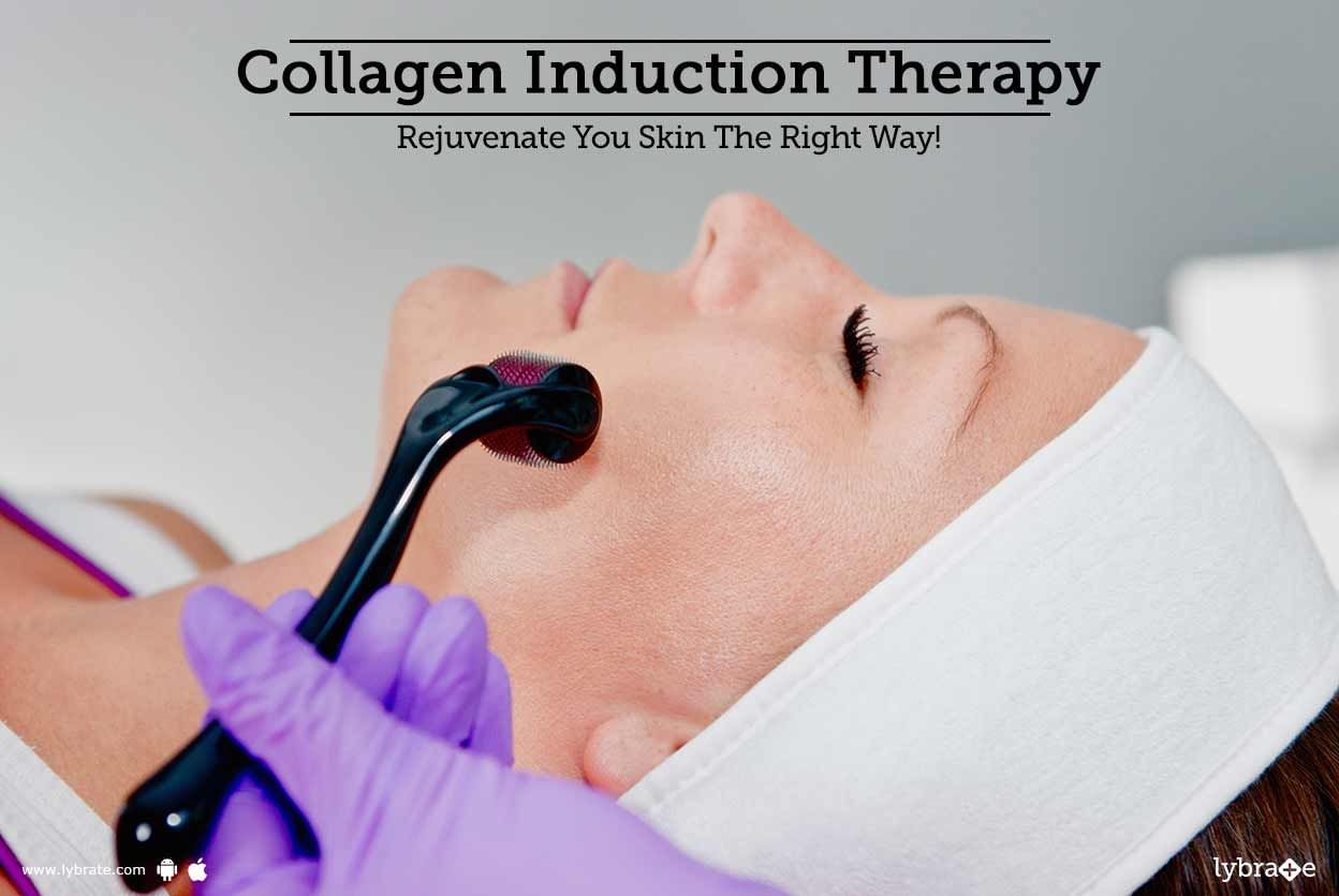 Collagen Induction Therapy - Rejuvenate You Skin The Right Way!