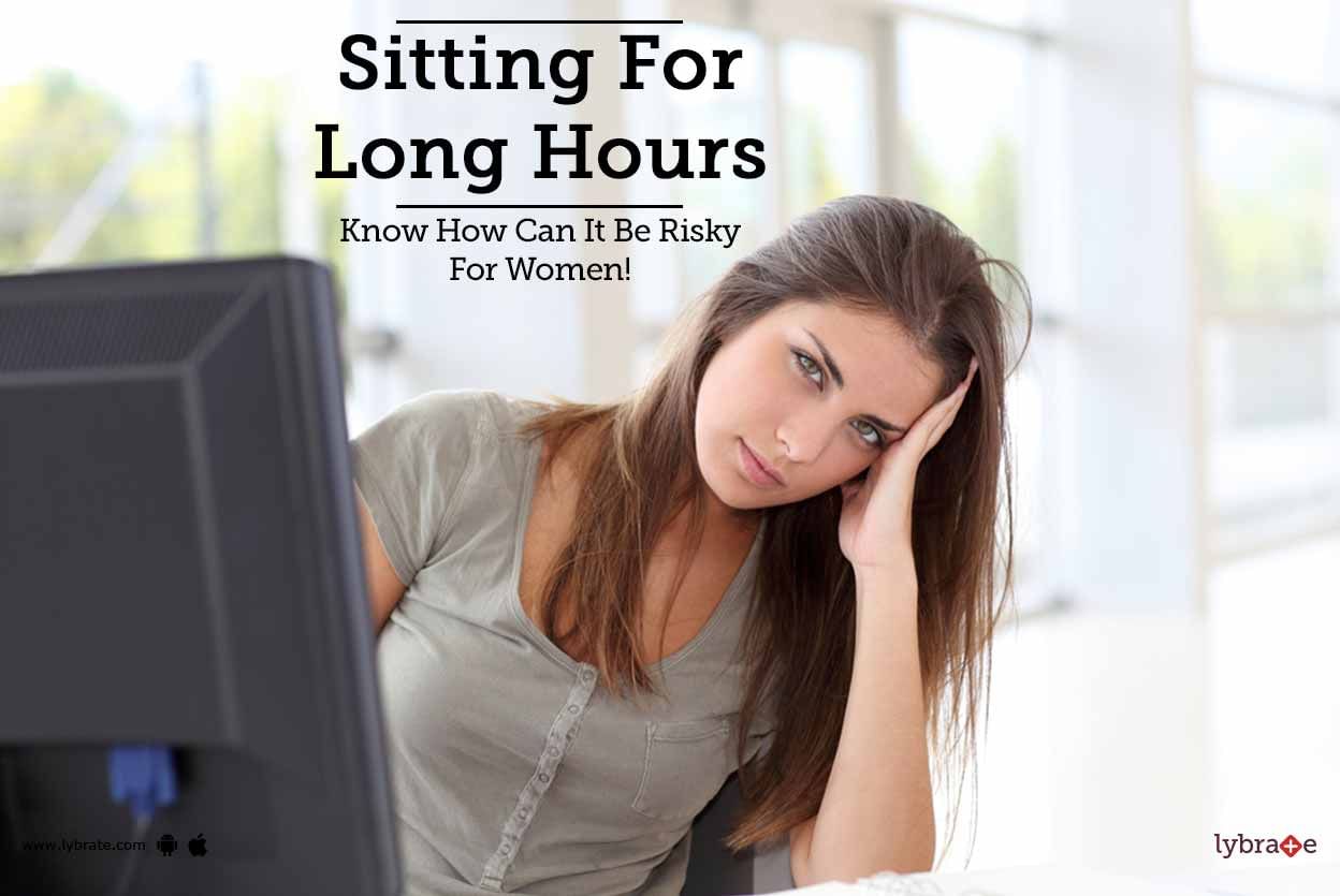 Sitting For Long Hours - Know How Can It Be Risky For Women!