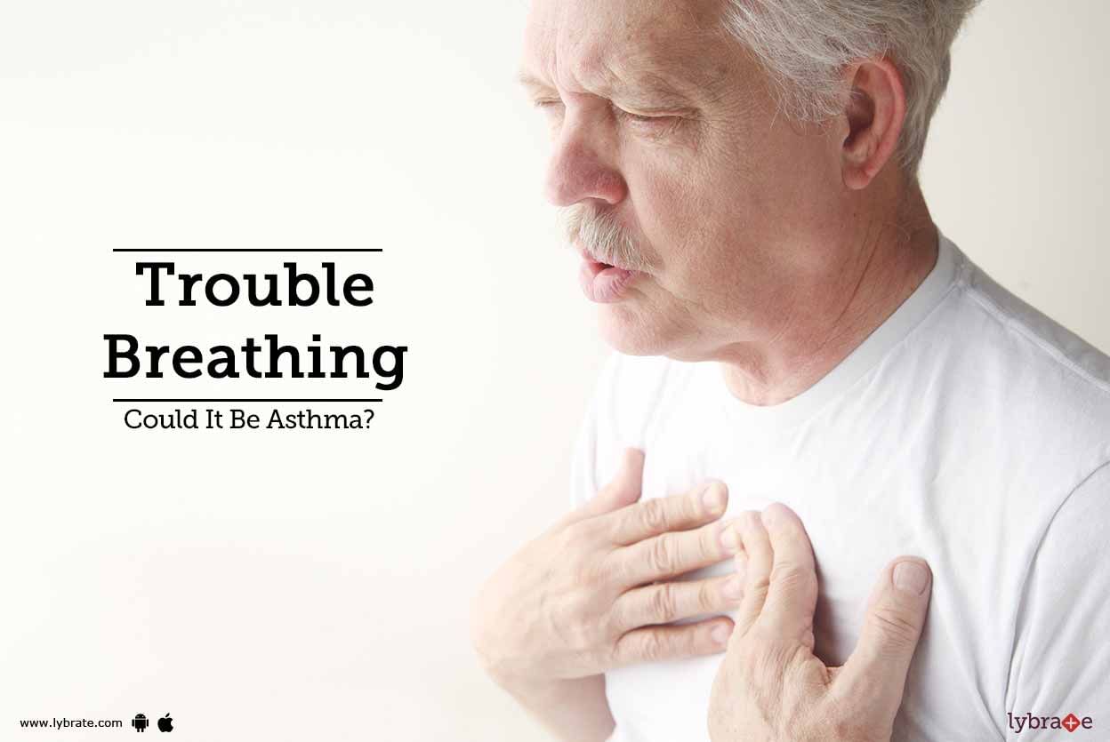 Trouble Breathing: Could It Be Asthma?