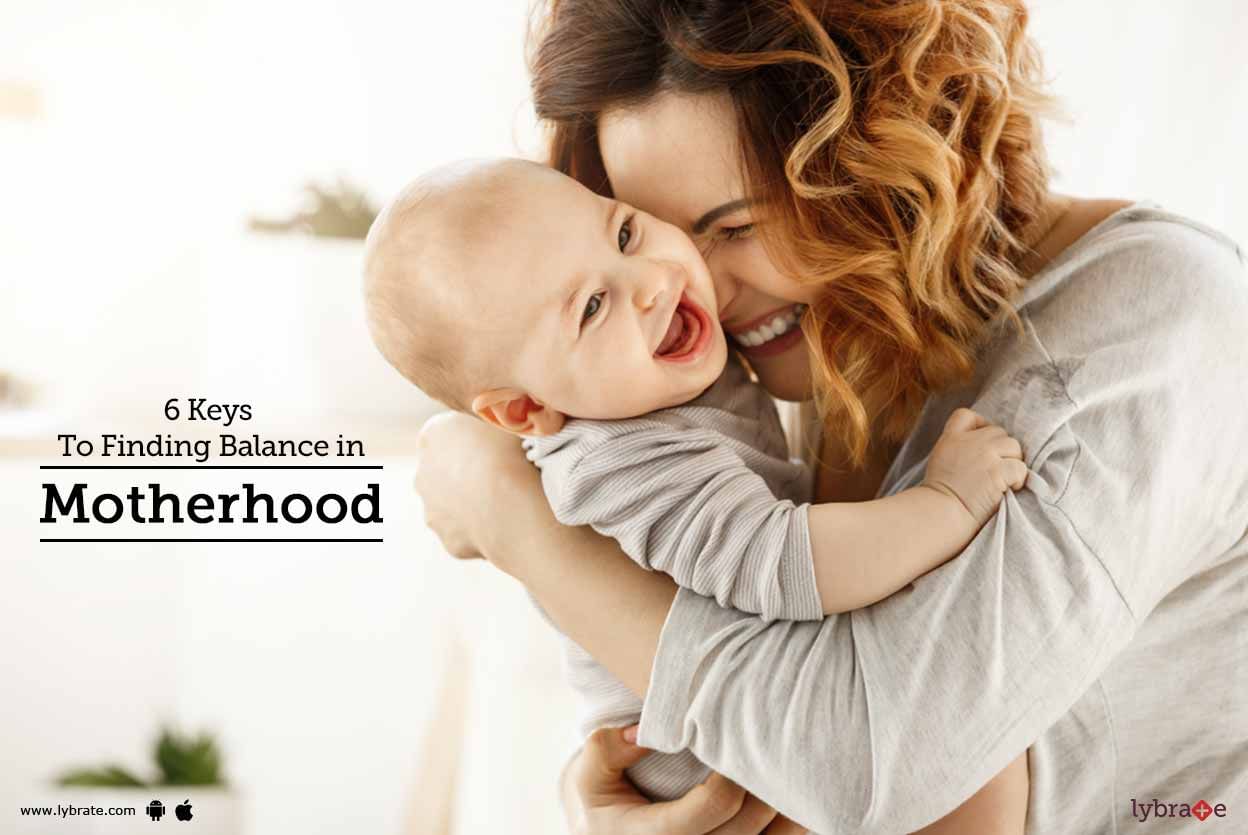 6 Keys To Finding Balance in Motherhood