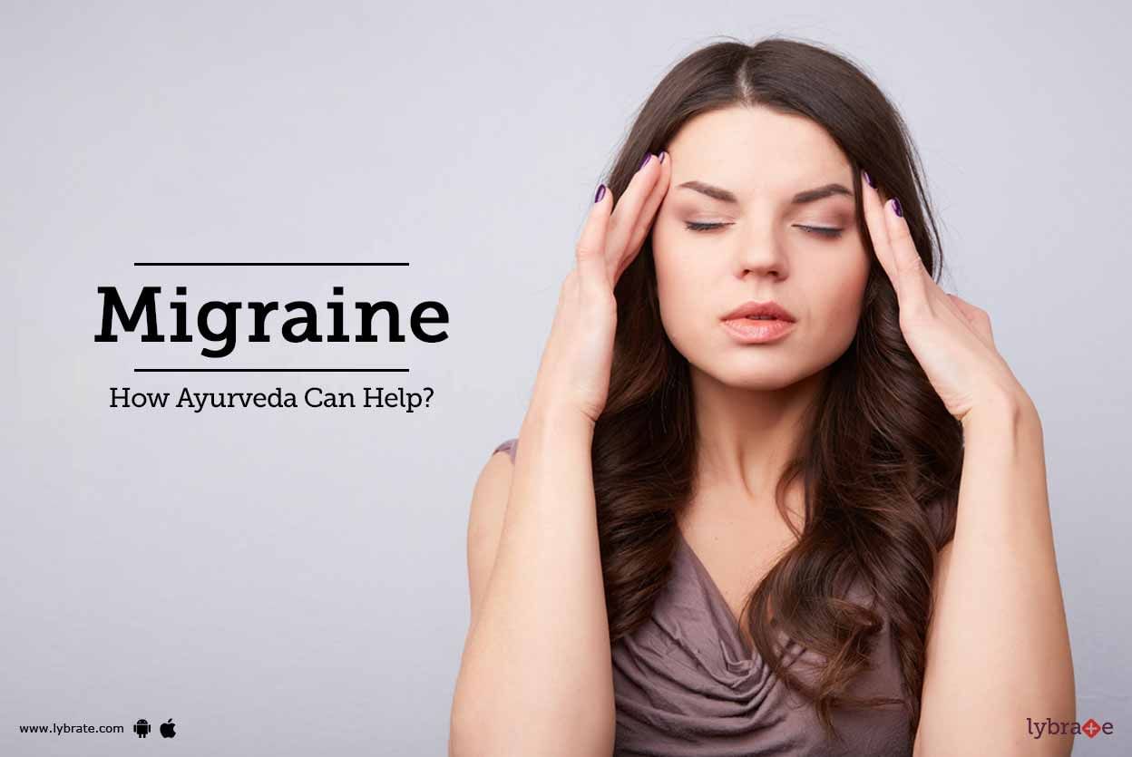 Migraine - How Ayurveda Can Help?