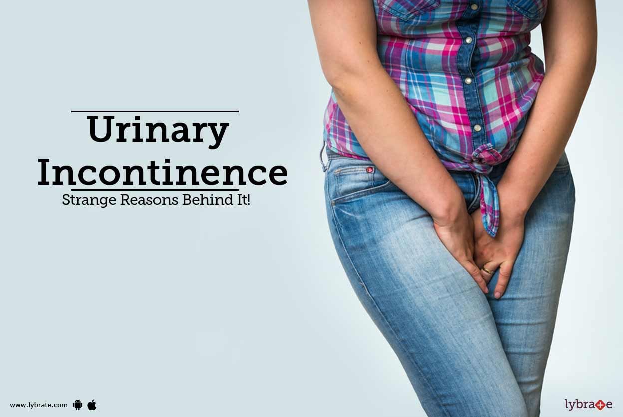 Urinary Incontinence - 8 Strange Reasons Behind It!