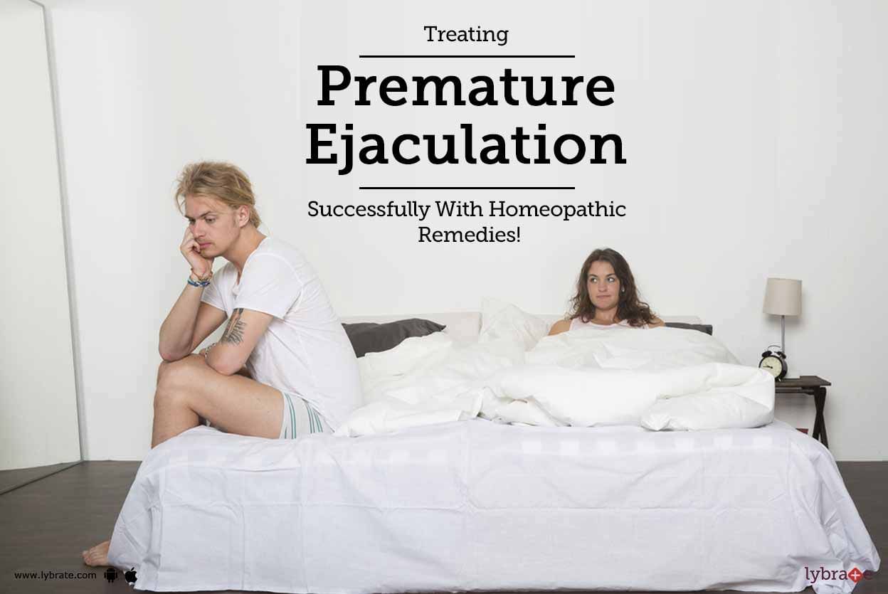 Treating Premature Ejaculation Successfully With Homeopathic Remedies!