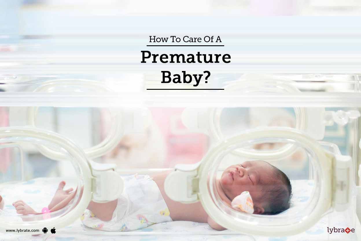 How To Care Of A Premature Baby?