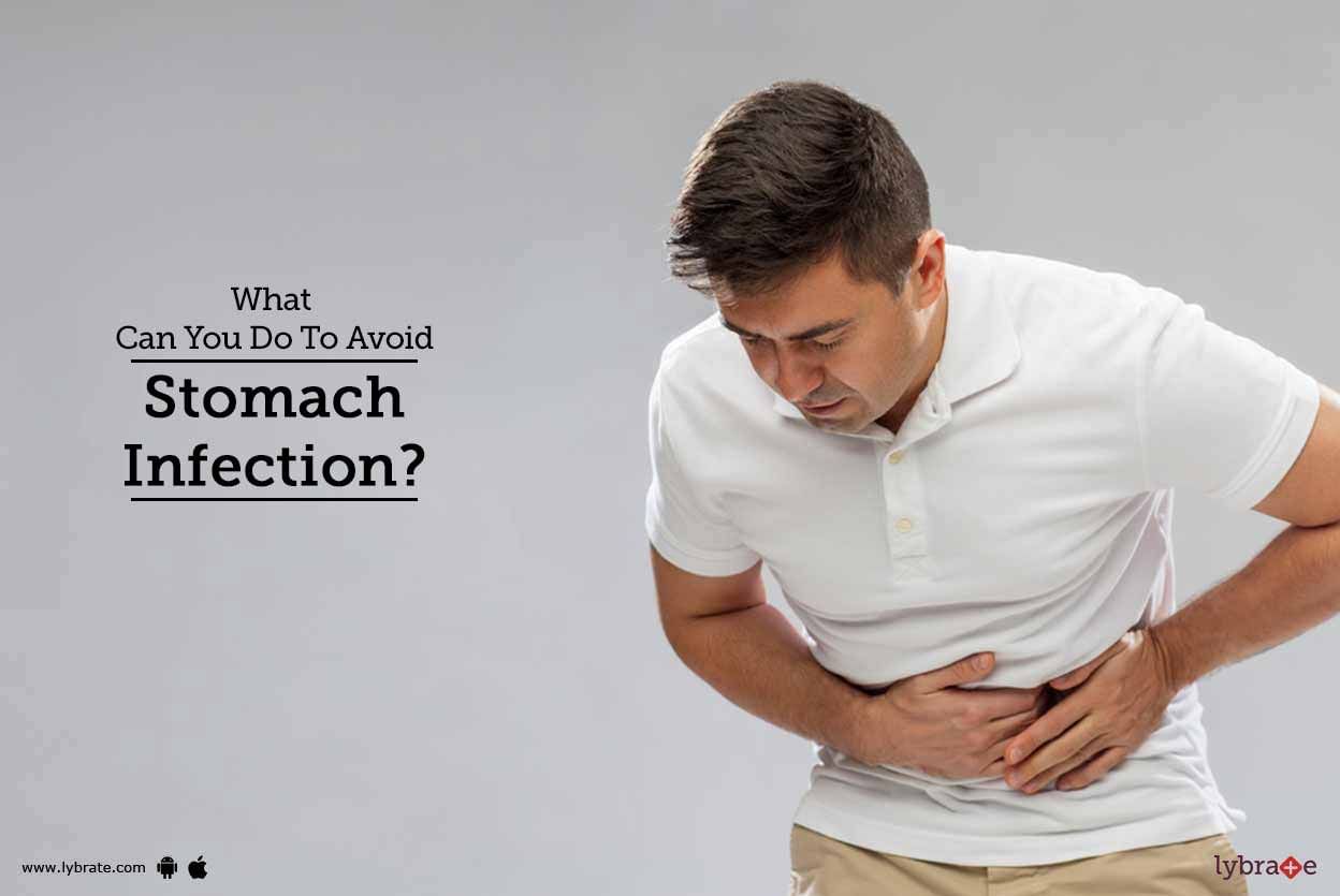 What Can You Do To Avoid Stomach Infection?