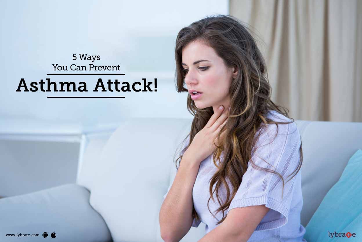5 Ways You Can Prevent Asthma Attack!