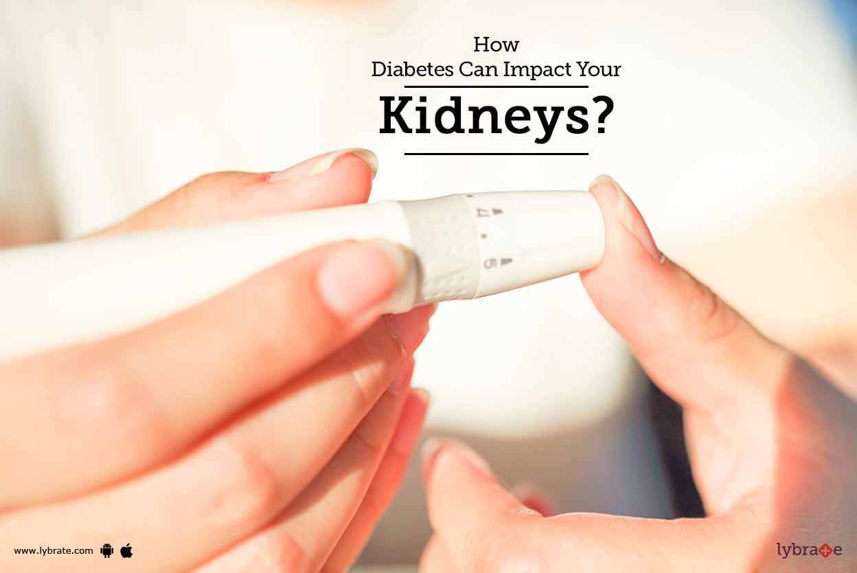 How Diabetes Can Impact Your Kidneys?